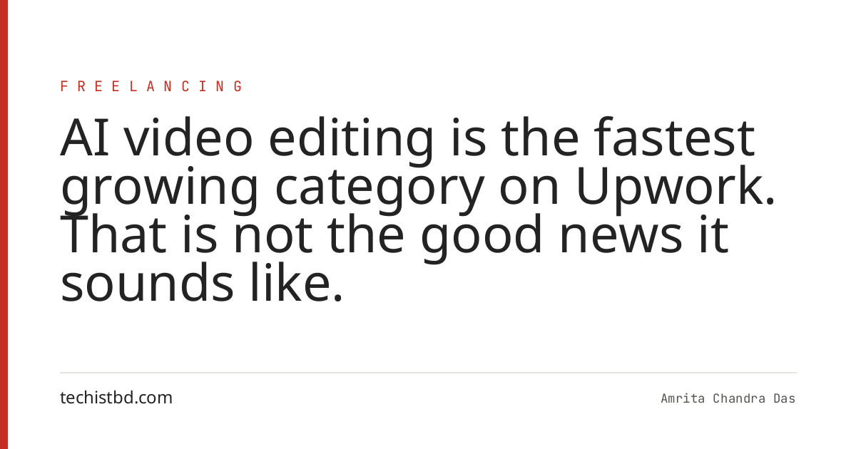 AI video editing is the fastest growing category on Upwork. That is not the good news it sounds like.